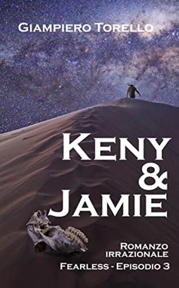 Keny & Jamie: Romanzo irrazionale - Fearless episodio 3